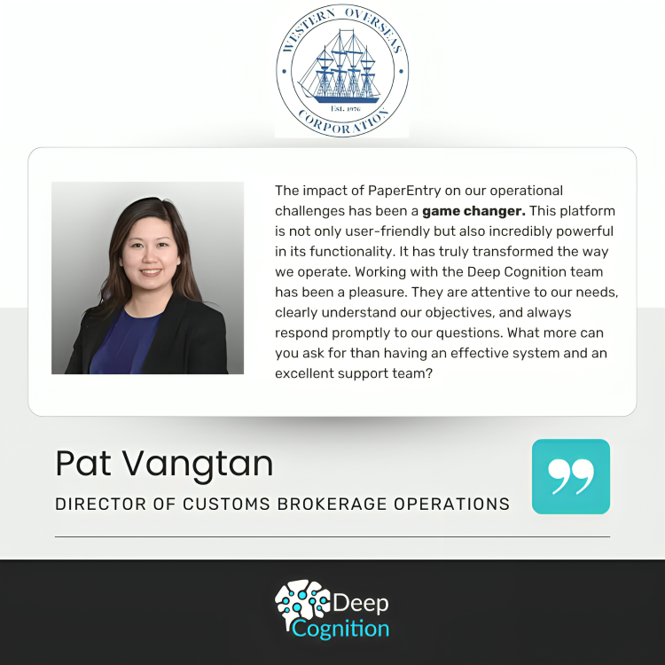 Customer testimonial graphic for Western Overseas Corporation featuring a portrait of Pat Vangtan, Director of Customs Brokerage Operations. The quote highlights impact of PaperEntry AI on operational challenges faced. Deep Cognition logo appears at the bottom.
